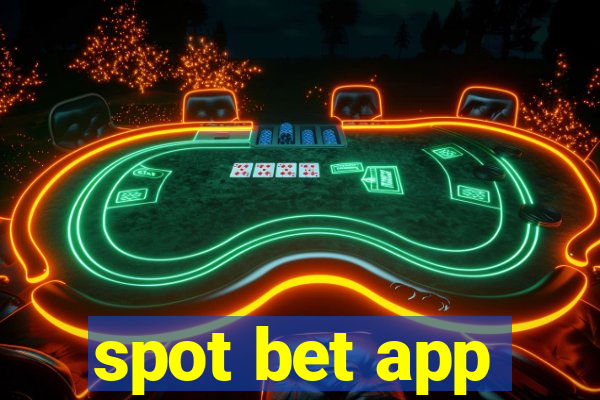 spot bet app