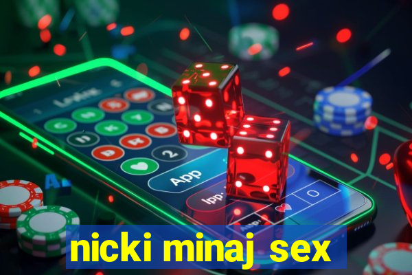 nicki minaj sex