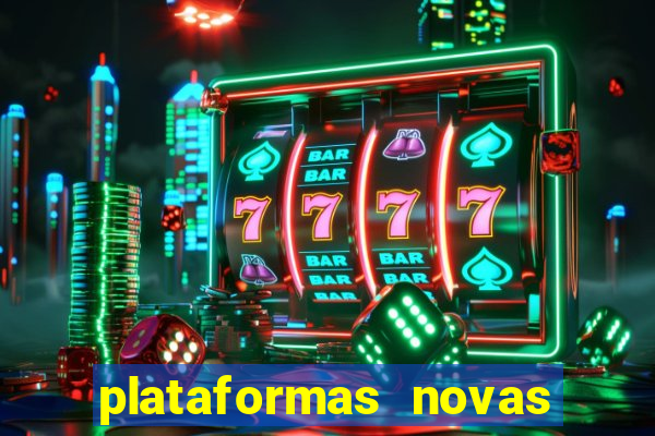 plataformas novas da bet