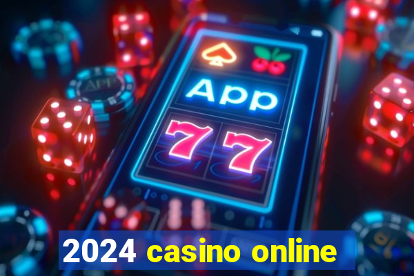 2024 casino online