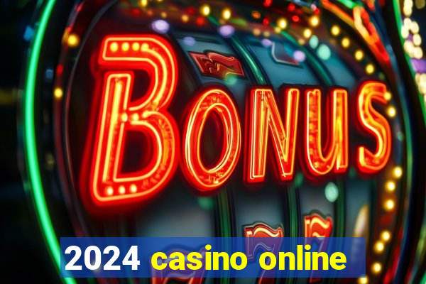 2024 casino online