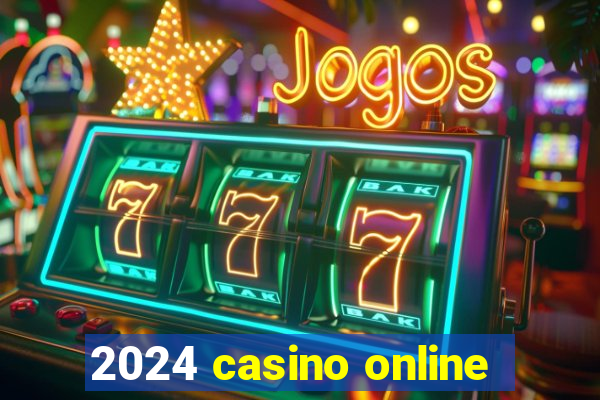 2024 casino online