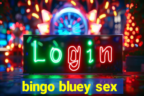 bingo bluey sex