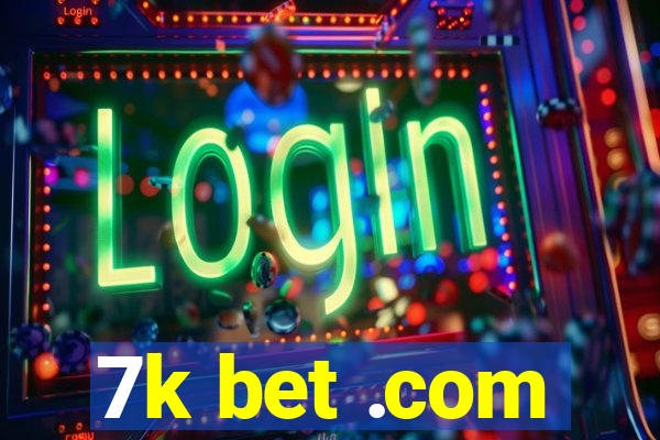 7k bet .com