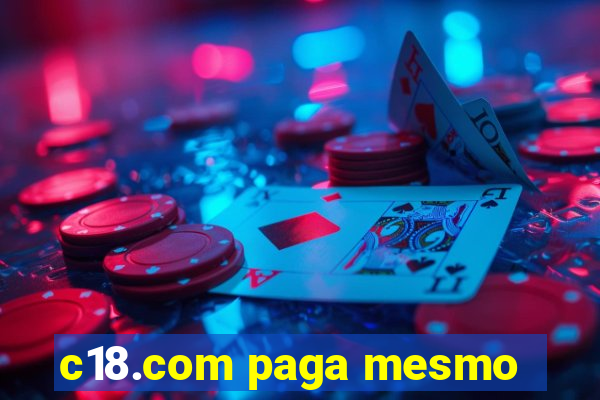 c18.com paga mesmo