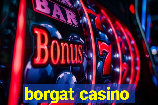 borgat casino