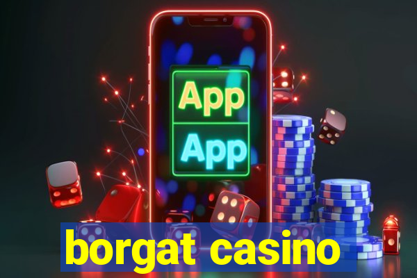 borgat casino