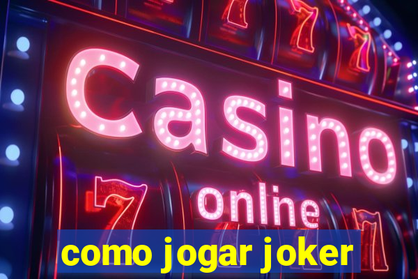 como jogar joker