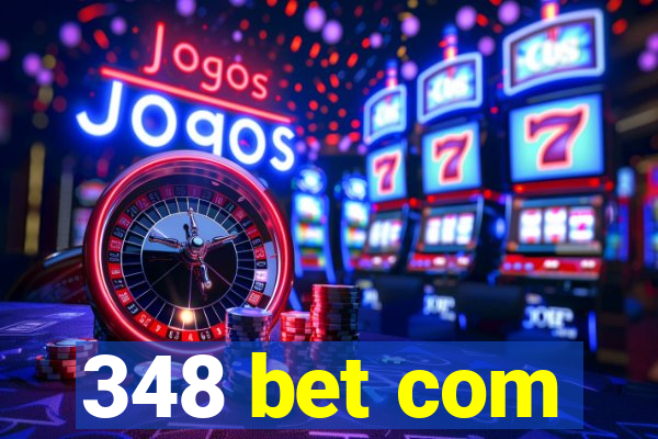 348 bet com