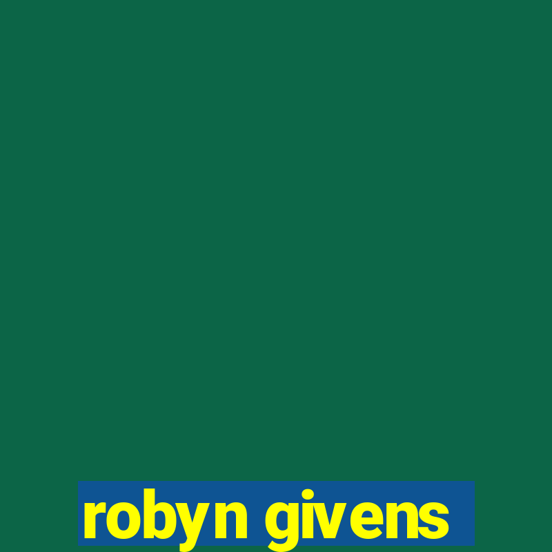 robyn givens