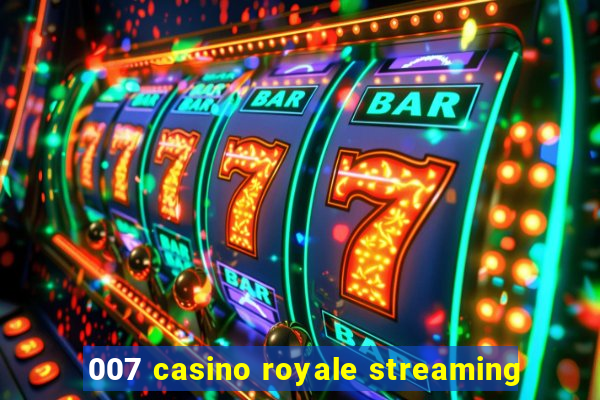 007 casino royale streaming