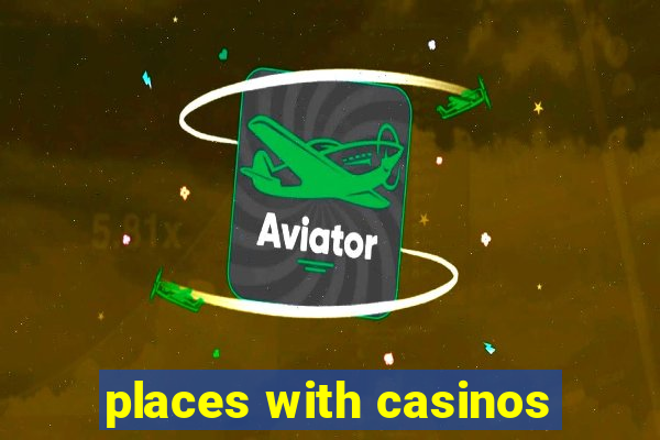 places with casinos