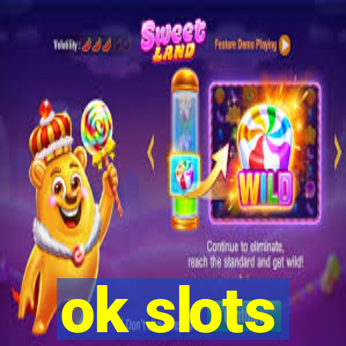 ok slots