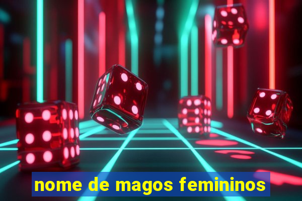 nome de magos femininos