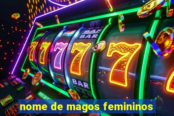 nome de magos femininos