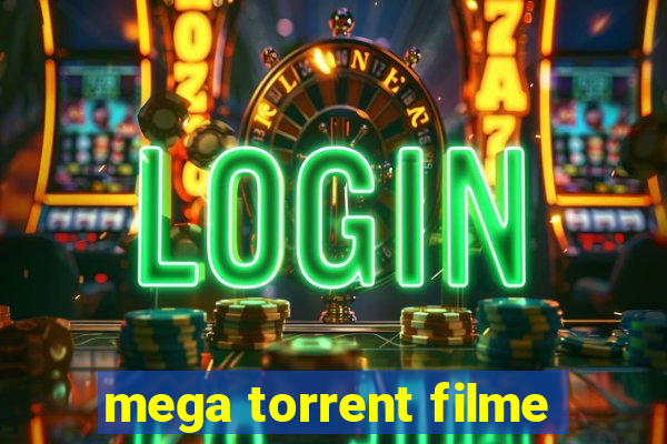 mega torrent filme