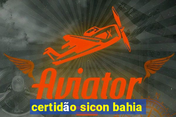 certidão sicon bahia