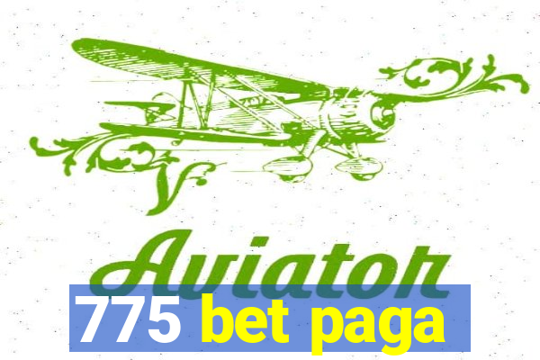 775 bet paga