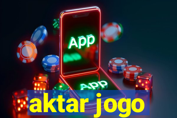 aktar jogo