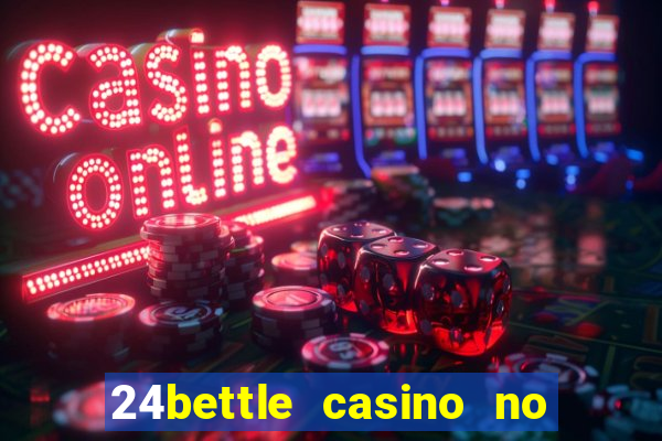 24bettle casino no deposit bonus