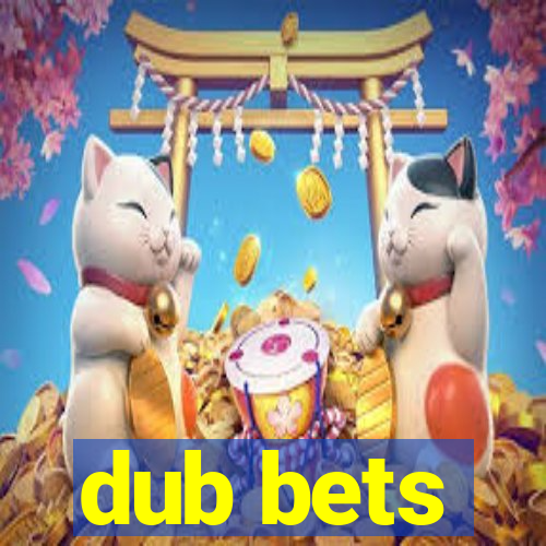 dub bets