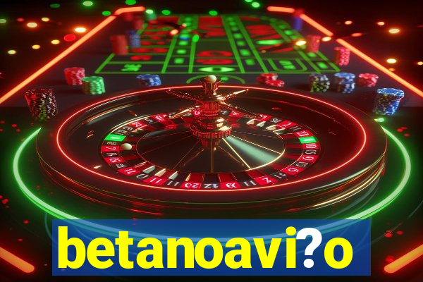 betanoavi?o