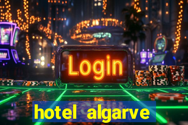 hotel algarve casino portimao