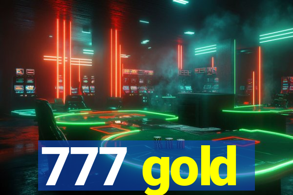 777 gold