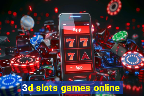 3d slots games online