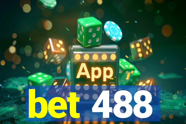 bet 488