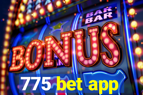 775 bet app