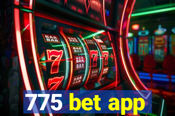 775 bet app