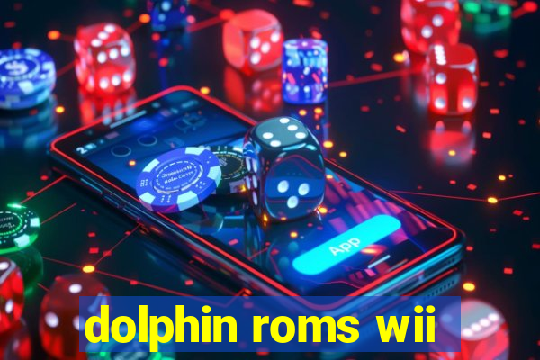 dolphin roms wii