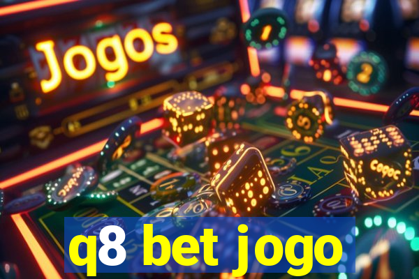 q8 bet jogo