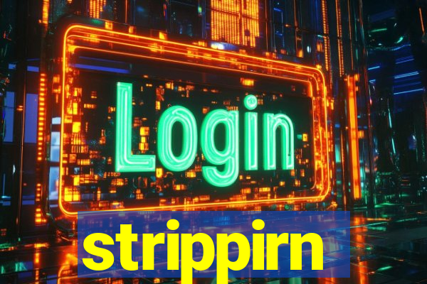 strippirn