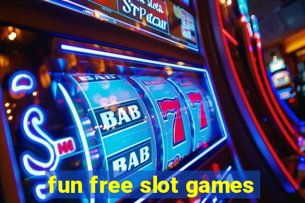 fun free slot games