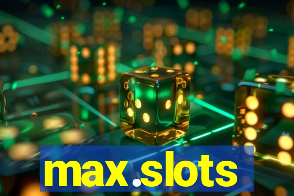 max.slots