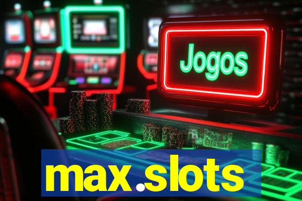 max.slots