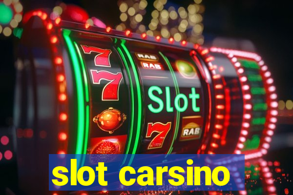 slot carsino