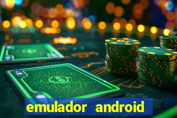 emulador android para pc fraco