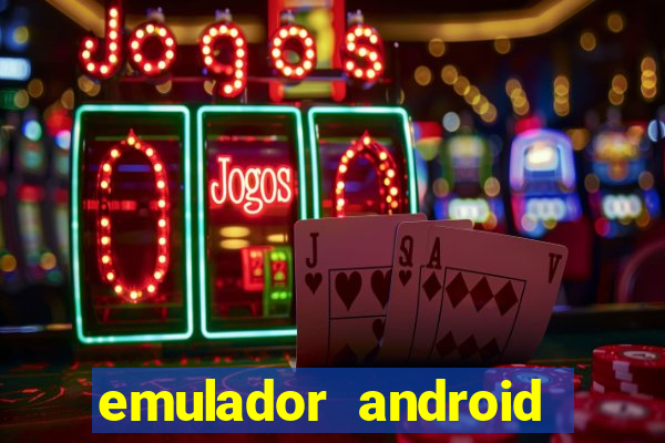 emulador android para pc fraco