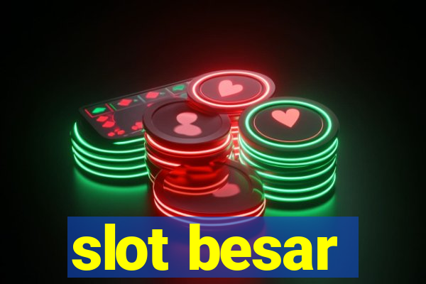 slot besar