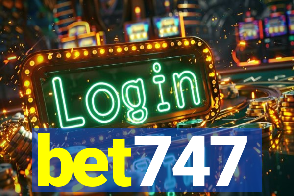 bet747