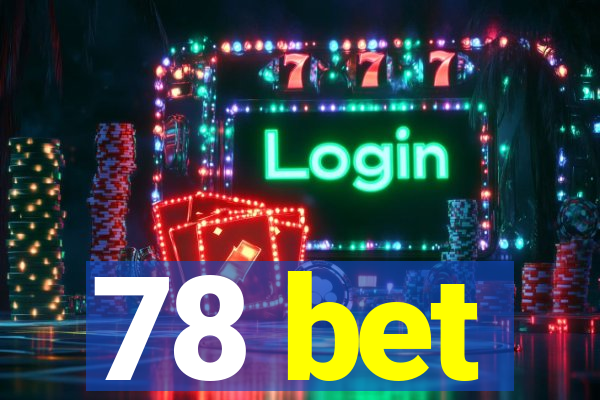 78 bet