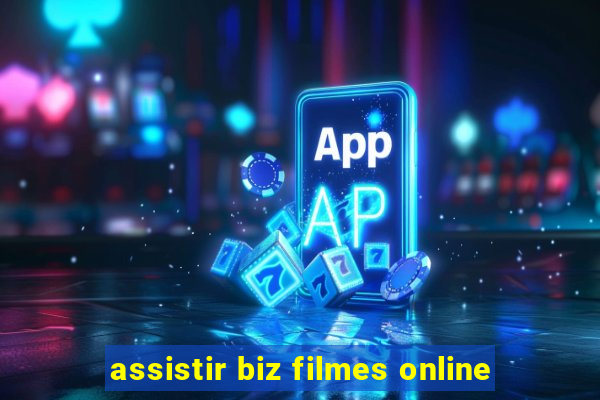 assistir biz filmes online