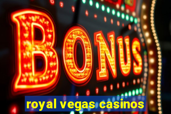 royal vegas casinos