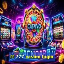 ff 777 casino login