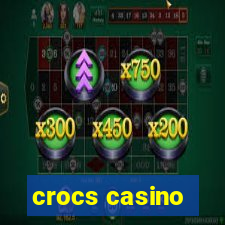 crocs casino