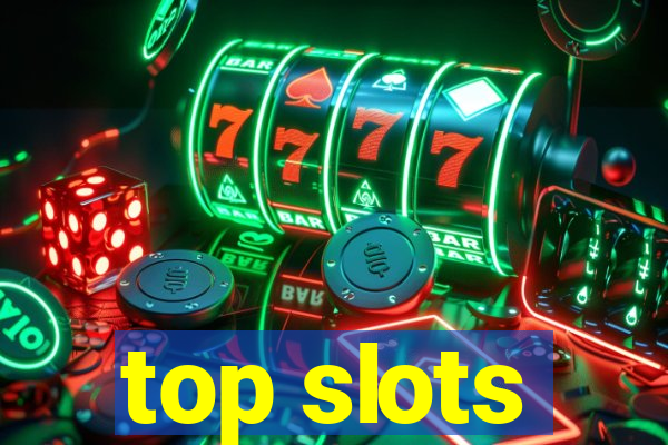 top slots