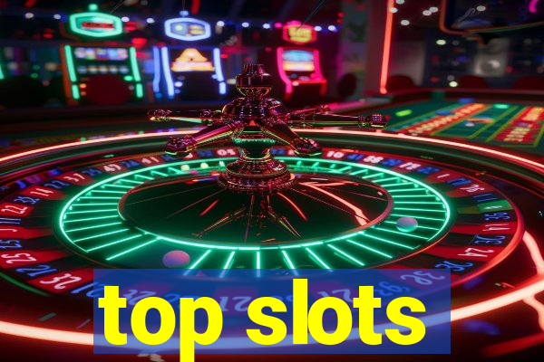 top slots